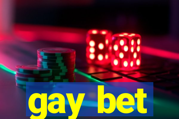 gay bet